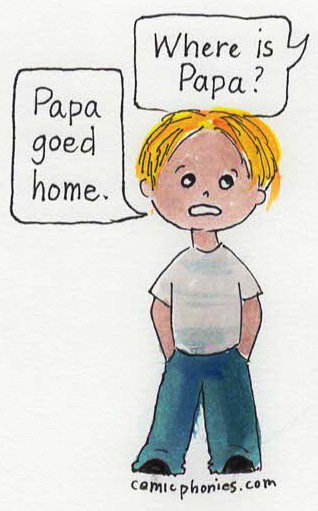 Child says Papa goed home