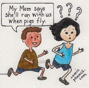 one child says "when pigs fly" but the other child doesn't understand